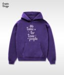No time for toxic people Hoodie